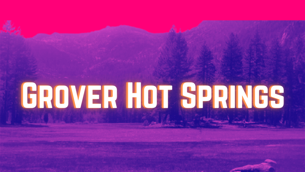 Grover Hot Springs